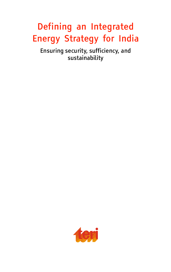 Defining An Integrated Energy Strategy For India : Ensuring Security Sufficiency And Sustainability - Page 3