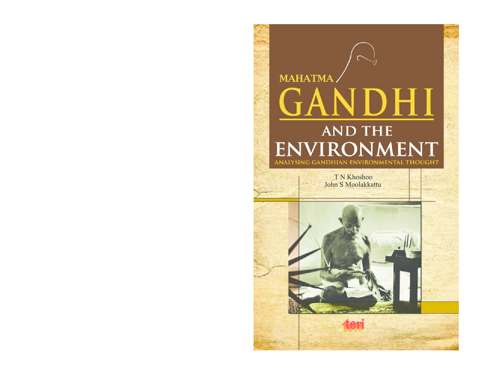 Mahatma Gandhi and the Environment : Analysing Gandhian Environmental Thought - Page 1