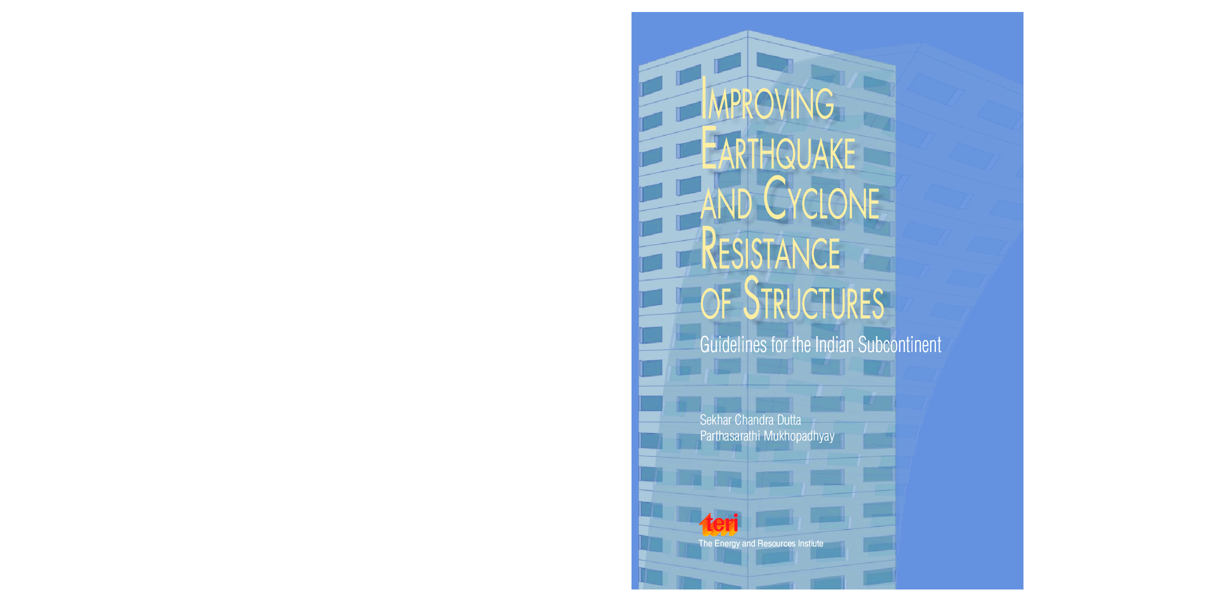 Improving Earthquake and Cyclone Resistance of Structures : Guidelines For The Indian Subcontinent - Page 1