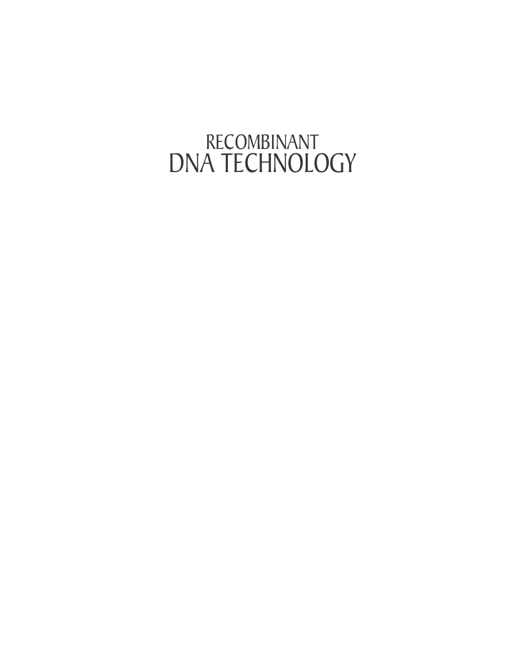 Recombinant DNA Technology  - Page 2