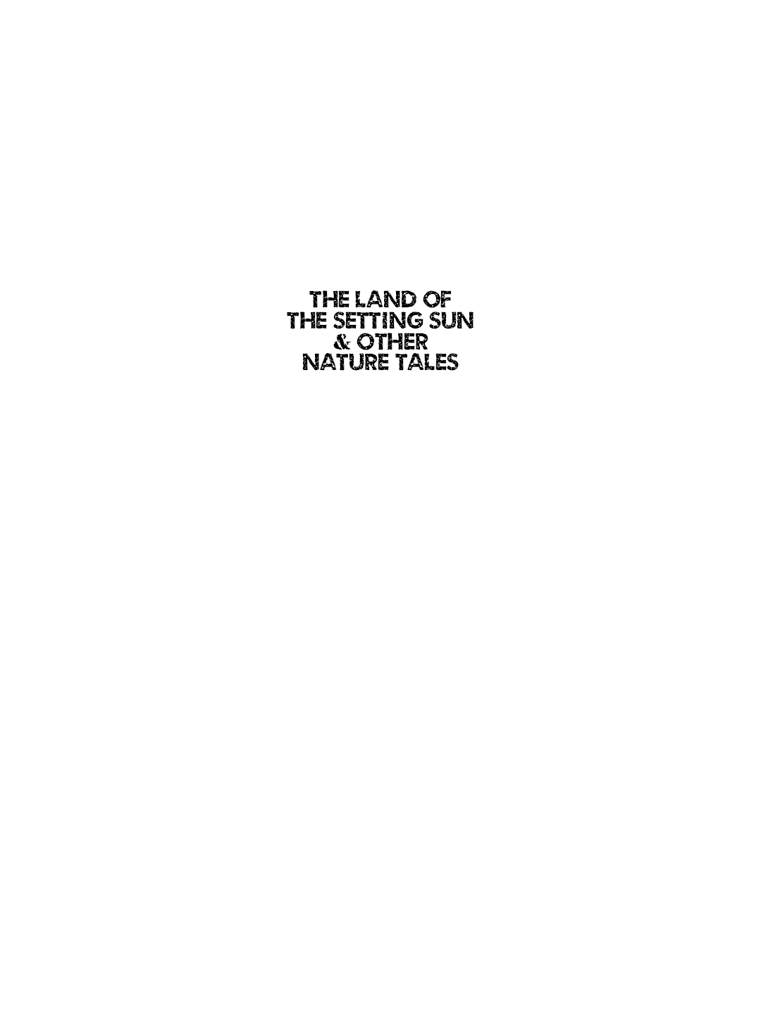 The Land of the Setting Sun & Other Nature Tales  - Page 2
