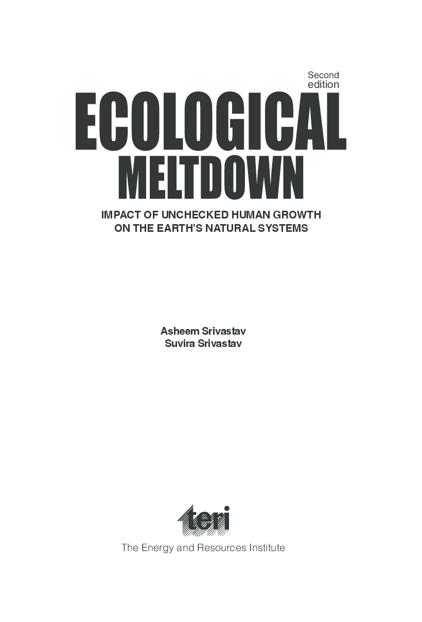 Ecological Meltdown:  impact of unchecked human growth on the earth’s natural systems, Second Edition - Page 4