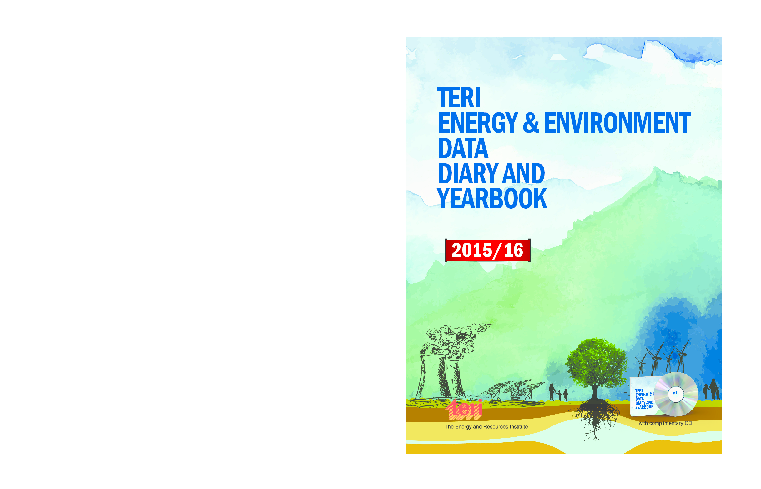 TERI Energy & Environment Data Diary and Yearbook (TEDDY) 2015/16: with Archives in Excel since 2000 - Page 1