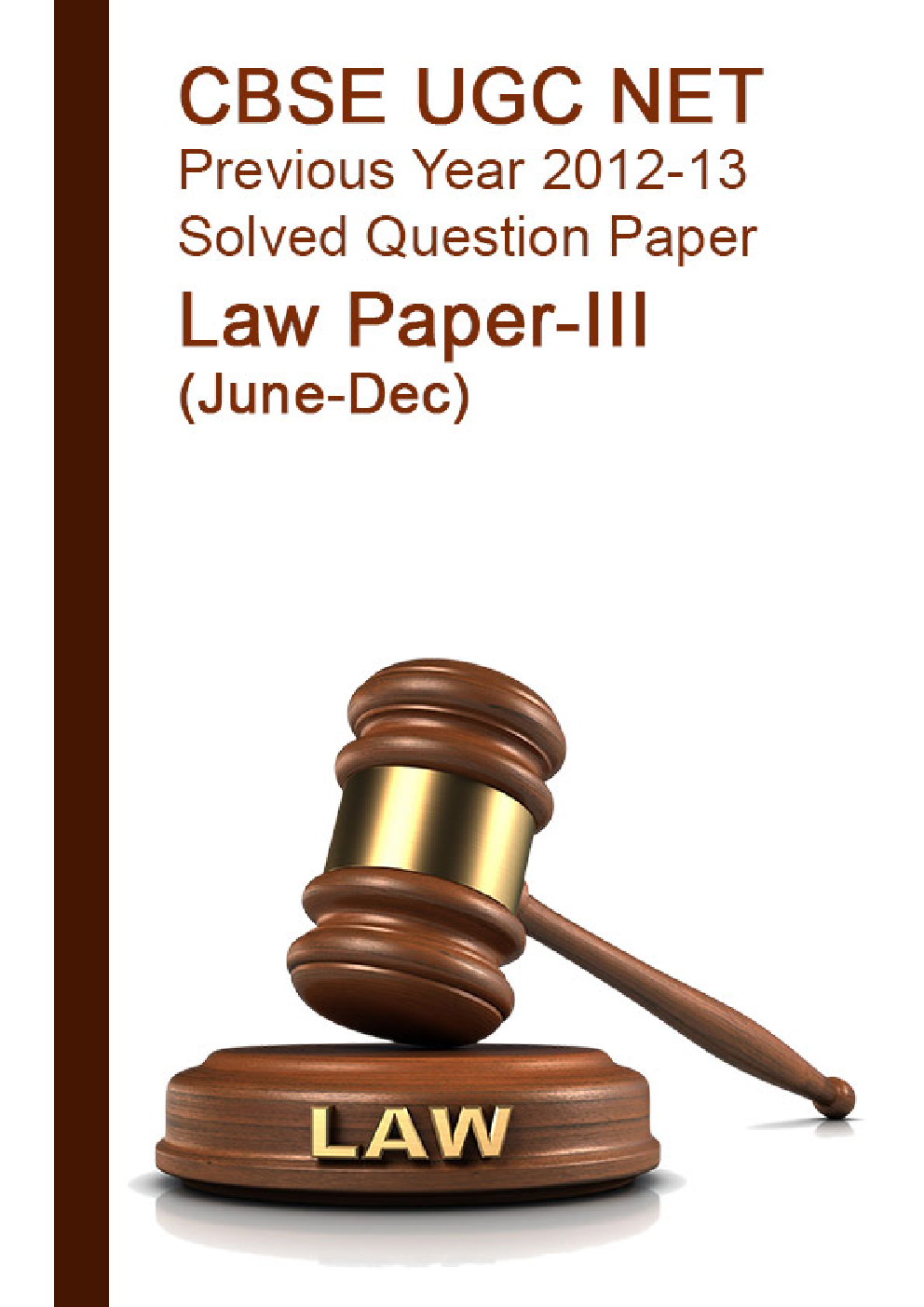 CBSE UGC NET Previous Year 2012-13 Solved Question Paper Law Paper-III(June-Dec) - Page 1