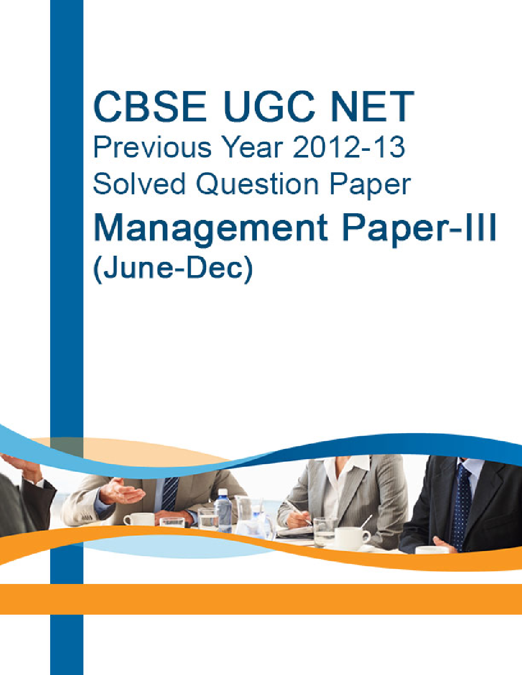 CBSE UGC NET Previous Year 2012-13 Solved Question Paper Management Paper-III(June-Dec) - Page 1