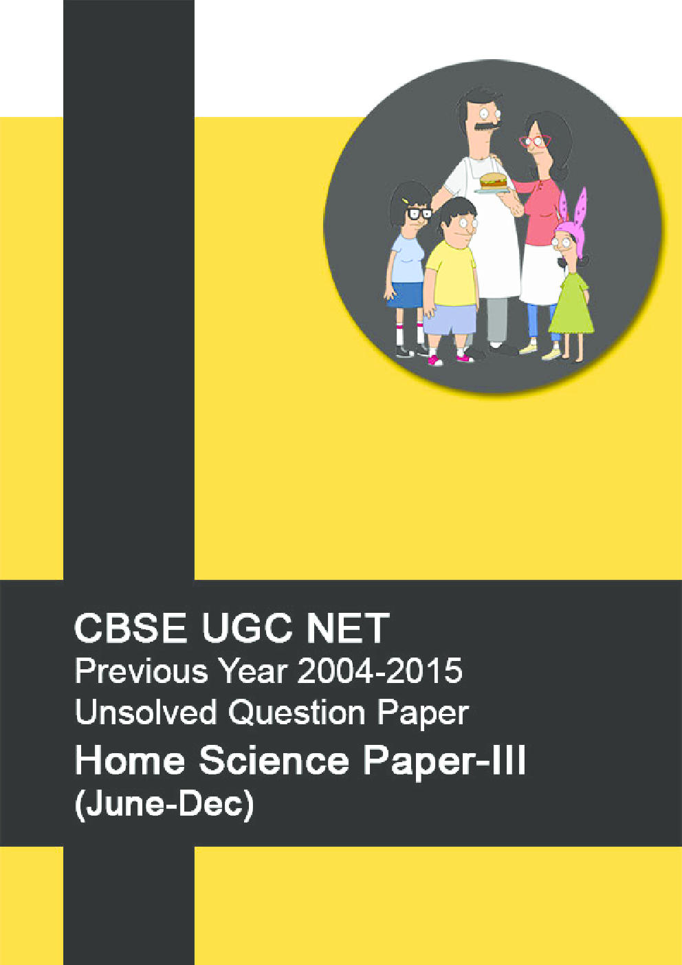 CBSE UGC NET Previous Year 2004-2015 Unsolved Question Paper Home Science Paper-III(June-Dec) - Page 1