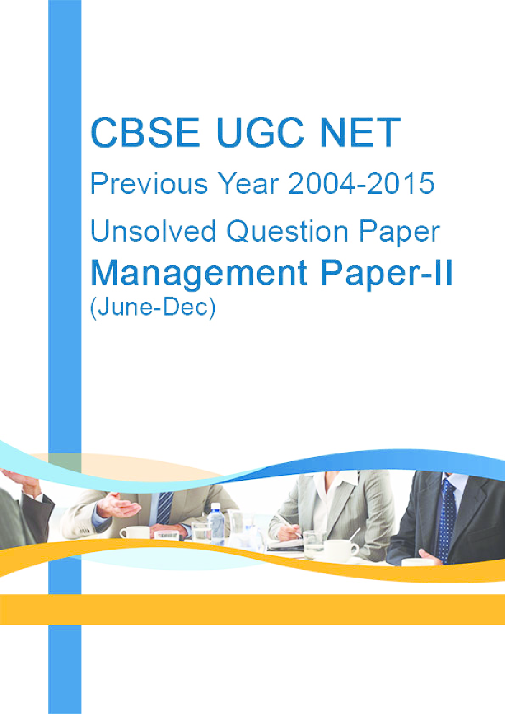 CBSE UGC NET Previous Year 2004-2015 Unsolved Question Paper Management Paper-II(June-Dec) - Page 1