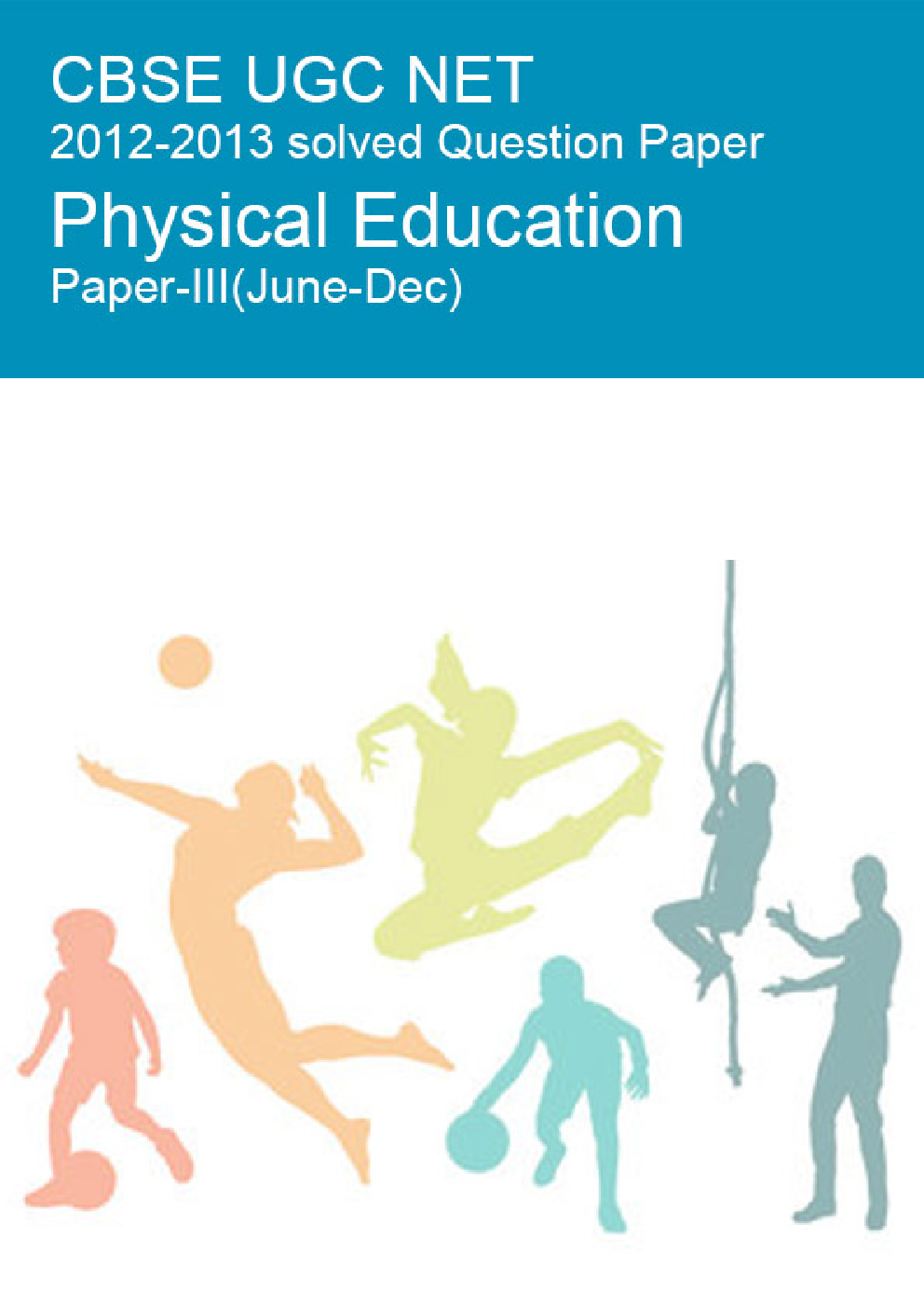 CBSE UGC NET Previous Year 2012-2013 Solved Question Paper Physical Education Paper-III - Page 1