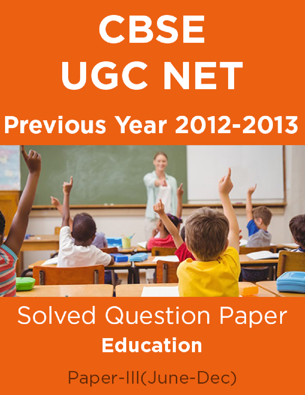 CBSE UGC NET Previous Year 2012-13 Solved Question Paper Education Paper-III(June-Dec) - Page 1