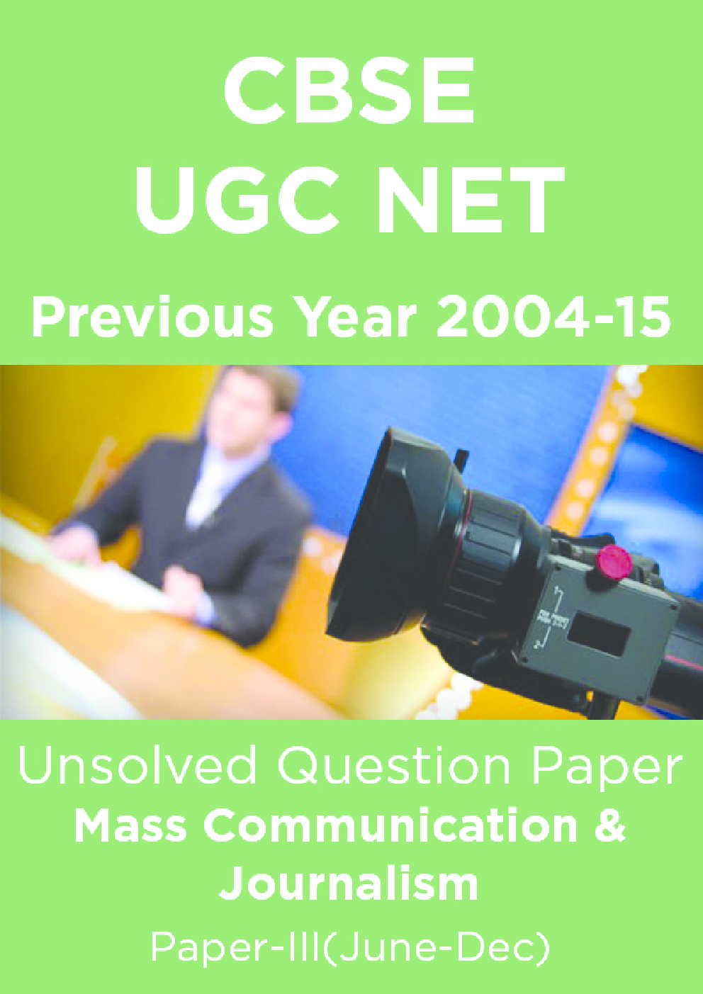 CBSE UGC NET Previous Year 2004-15 Unsolved Question Paper Mass Communication Paper-III(June-Dec) - Page 1