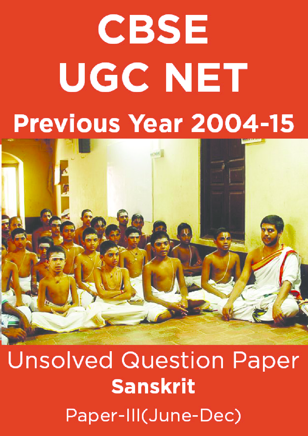 CBSE UGC NET Previous Year 2004-15 Unsolved Question Paper Sanskrit Paper-III(June-Dec) - Page 1