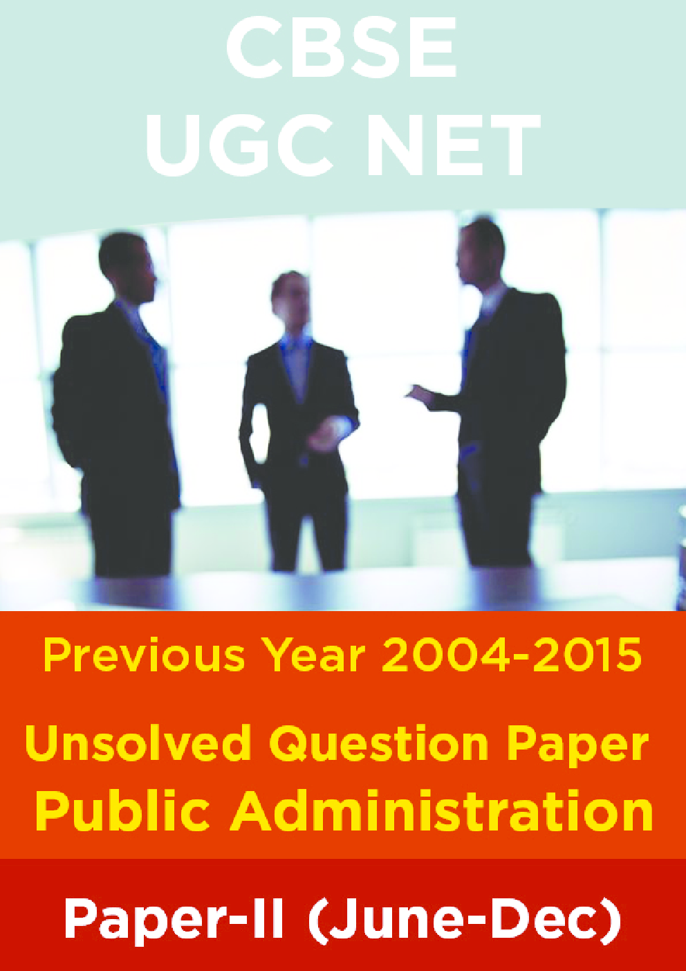 CBSE UGC NET Previous Year 2004-15 Unsolved Question Public Administration Paper-II(June-Dec) - Page 1