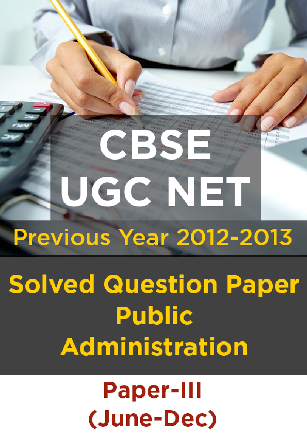 CBSE UGC NET Previous Year 2012-13 Solved Question Public Administration Paper-III(June-Dec) - Page 1