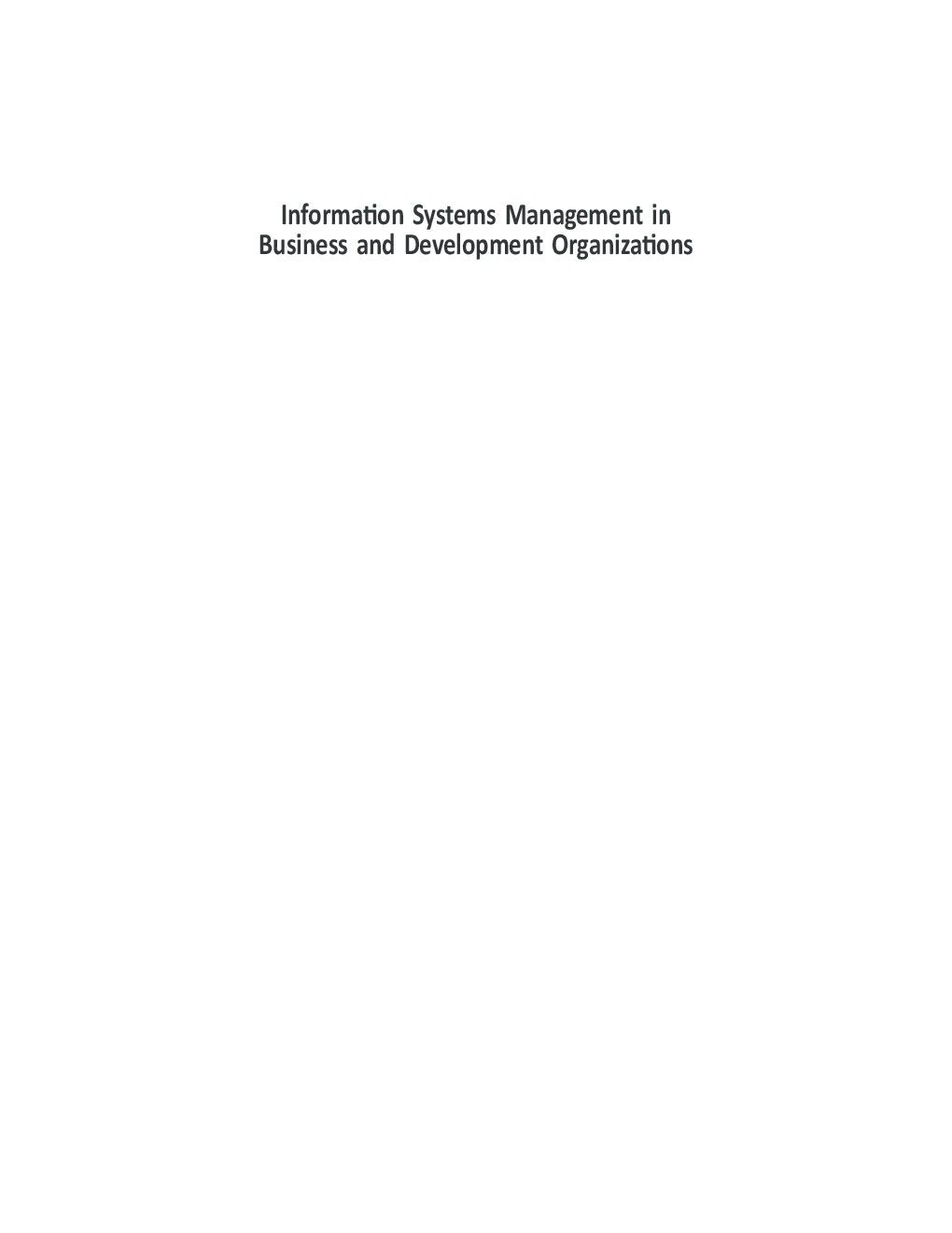 Information Systems Management In Business And Development Organizations (Text And Cases) - Page 2