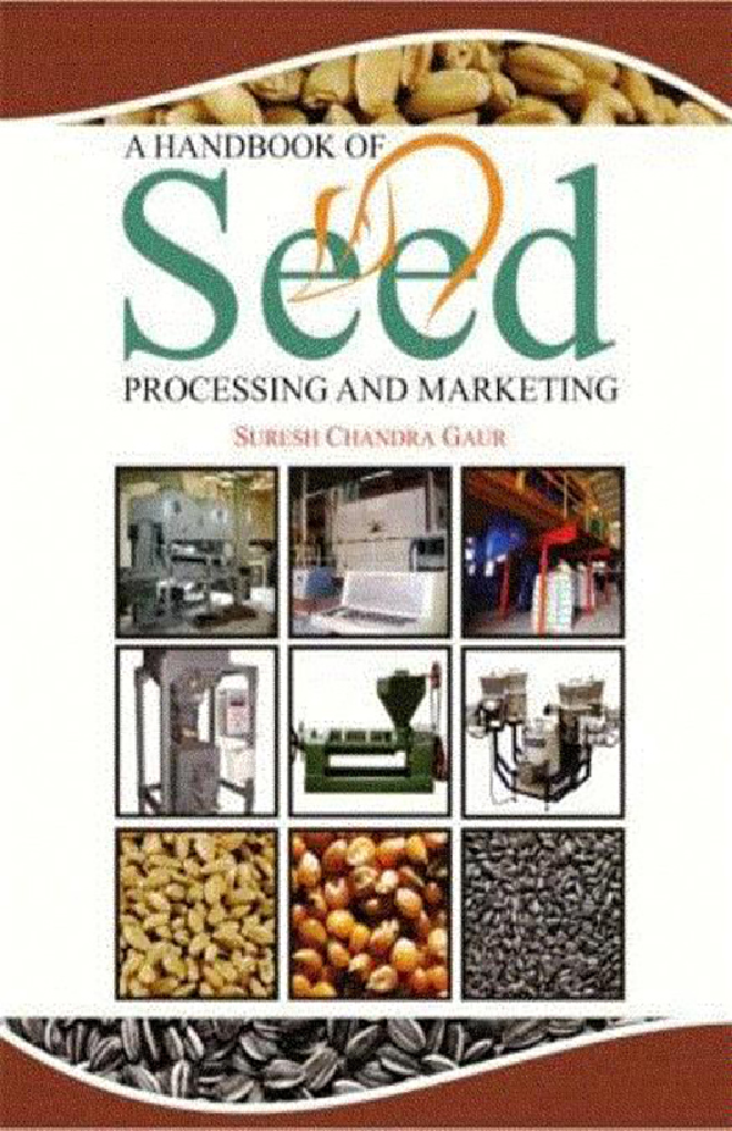 A Handbook of Seed Processing and Marketing - Page 1