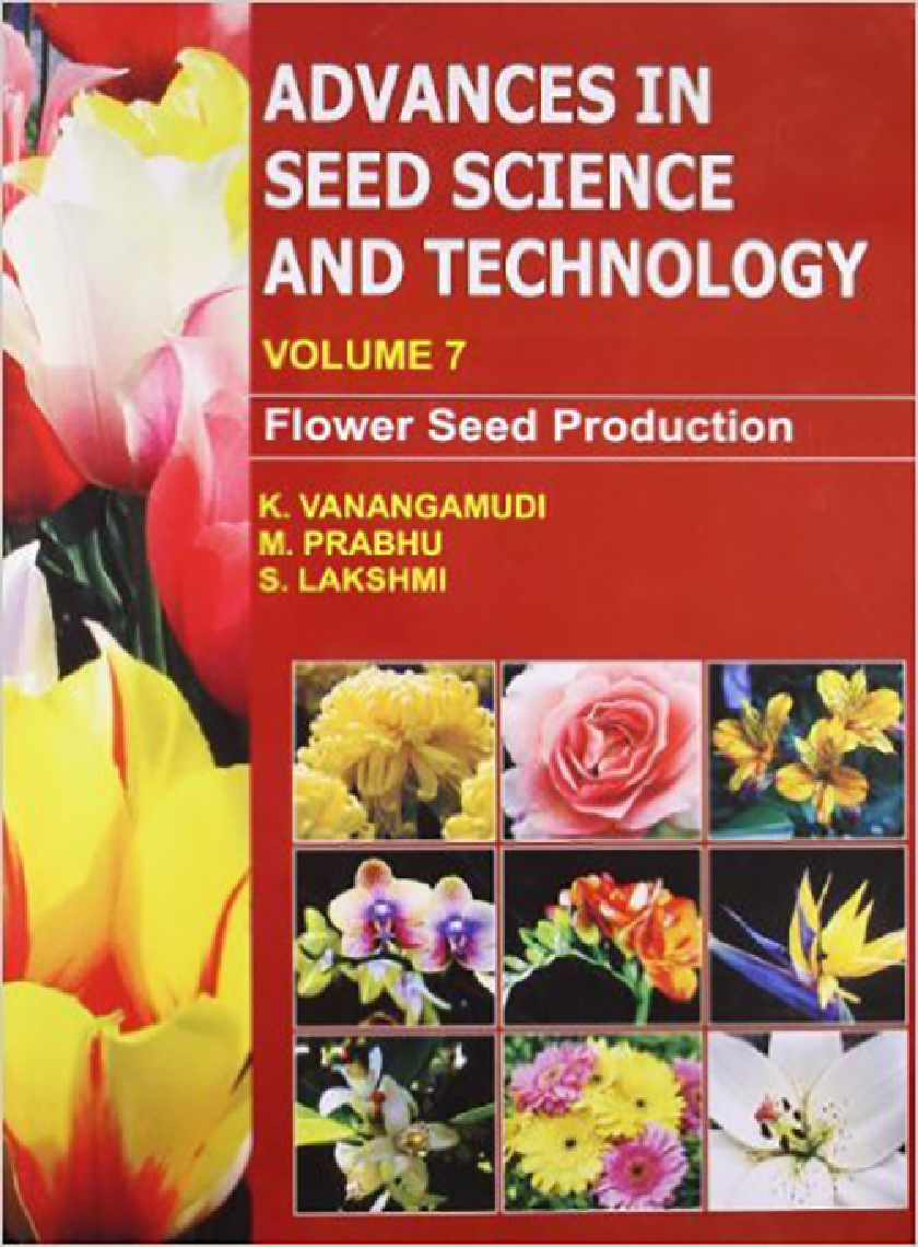 Advances in Seed Science and Technology (Vol. 7): Flower Seed Production - Page 1