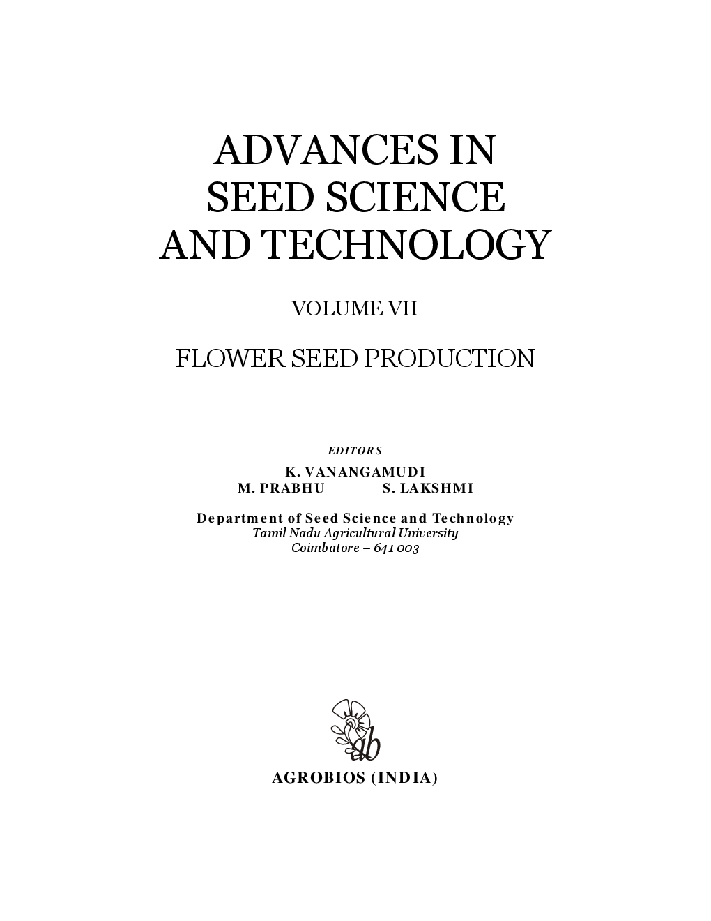 Advances in Seed Science and Technology (Vol. 7): Flower Seed Production - Page 4