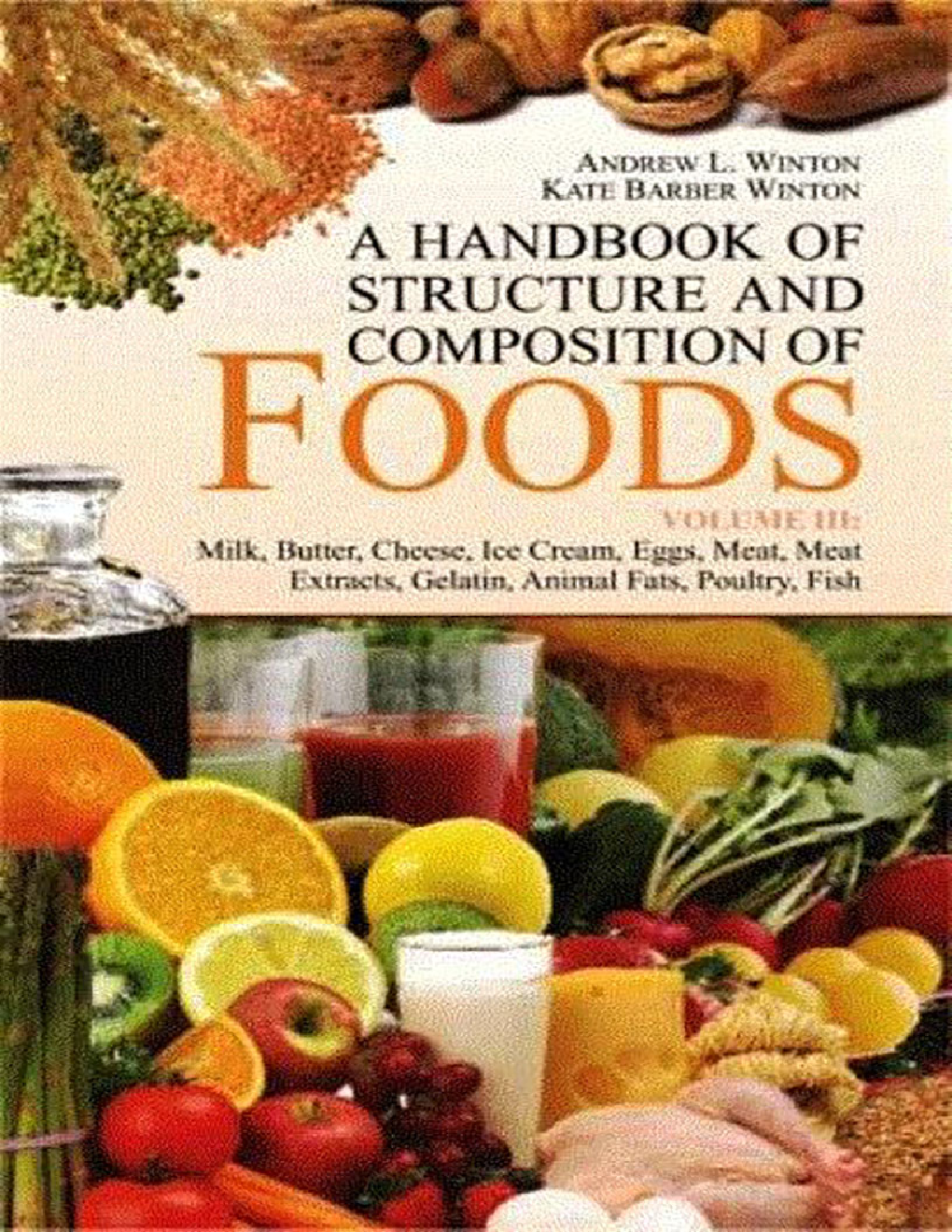 A Handbook of Structure and Composition of Foods (Vol. III): Milk, Butter, Cheese, Ice Cream, Eggs, - Page 1