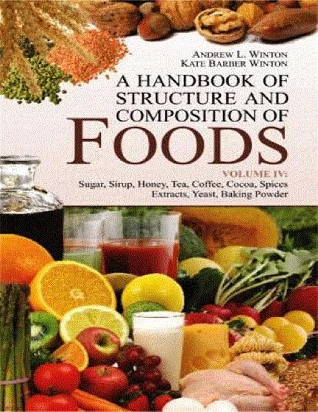 A Handbook of Structure and Composition of Foods (Vol. IV): Sugar, Sirup, Honey, Tea, Coffee, Cocoa, - Page 1