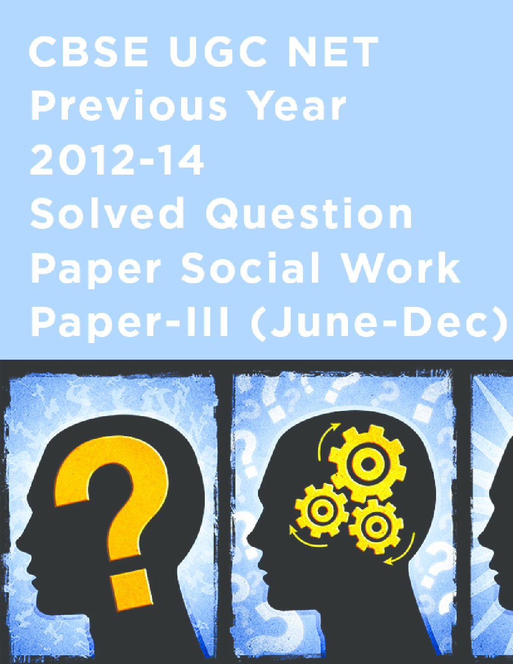 CBSE UGC NET Previous Year 2012-14 Solved Question Paper Social Work Paper-III (June-Dec) - Page 1