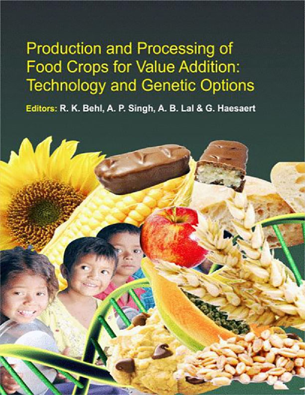 Production and Processing of Food Crop for Value Addition Technology and Genetic Option - Page 1