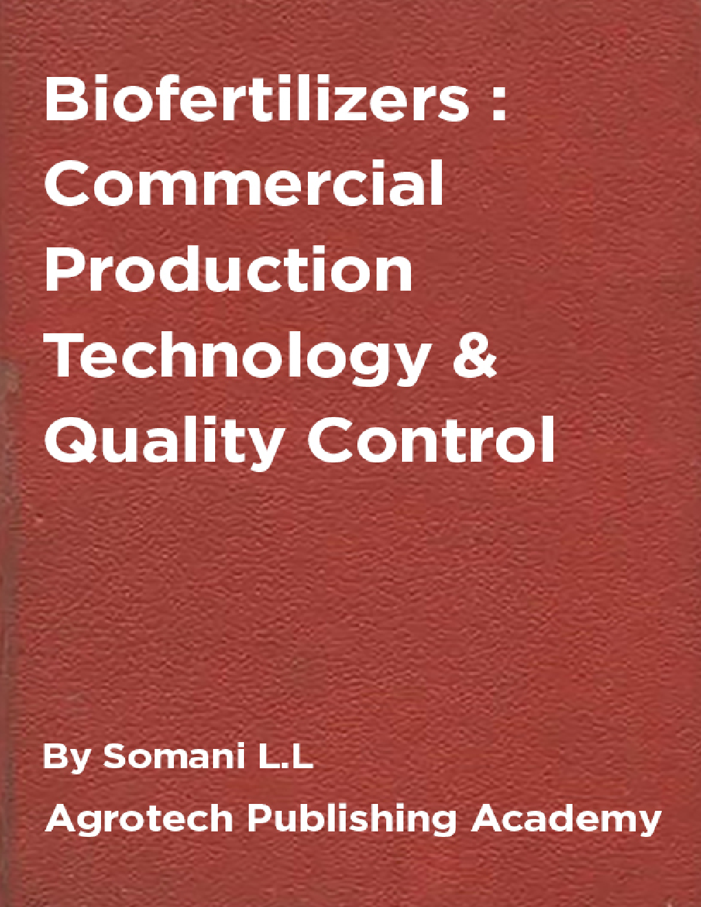 Biofertilizers : Commercial Production Technology And Quality Control - Page 1