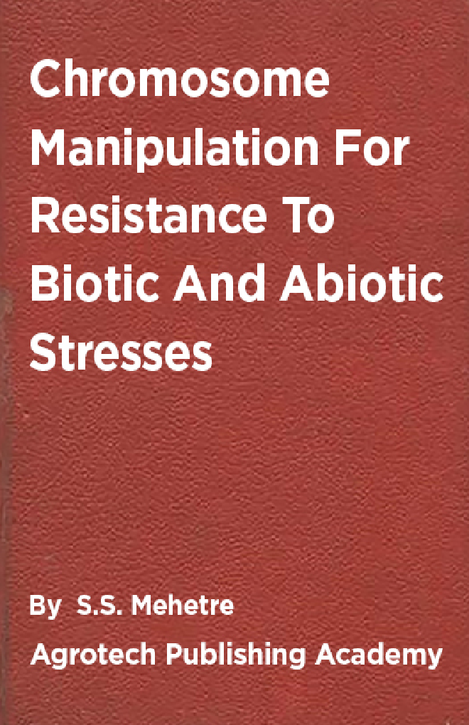 Chromosome Manipulation For Resistance To Biotic And Abiotic Stresses - Page 1