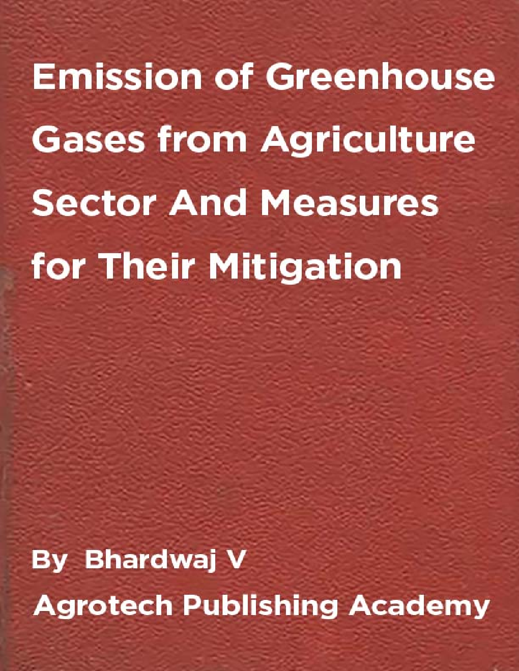 Emission of Greenhouse Gases from Agriculture Sector And Measures for Their Mitigation - Page 1