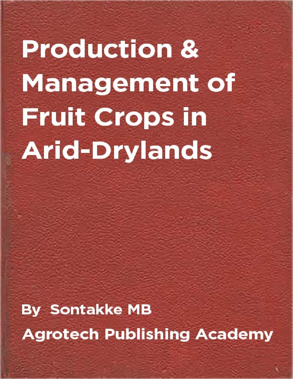Production And Management of Fruit Crops in Arid-Drylands - Page 1