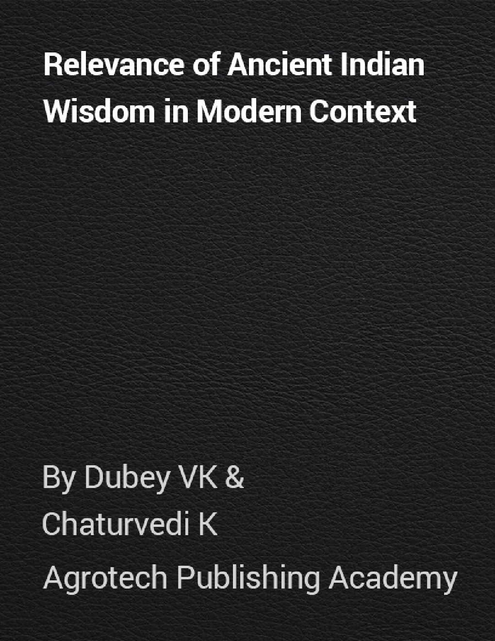 Relevance of Ancient Indian Wisdom in Modern Context - Page 1