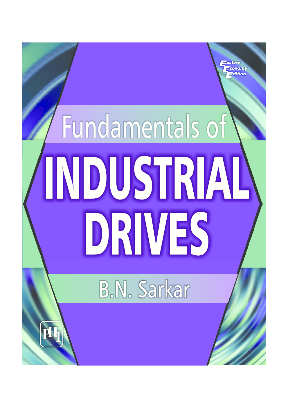 Download Fundamentals Of Industrial Drives Book PDF Online 2022 by B N
