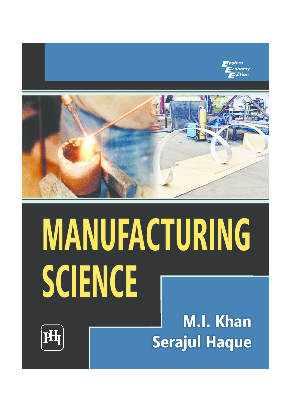 Download Manufacturing Science PDF Online 2020 by M. I. KHAN , SERAJUL