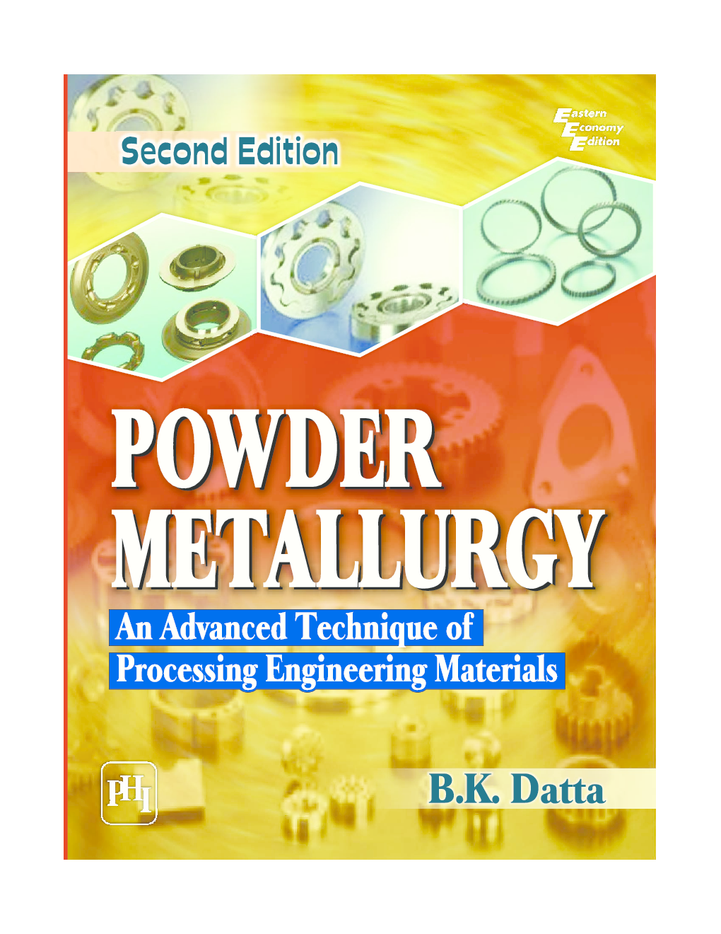 Powder Metallurgy: An Advanced Technique Of Processing Engineering Materials - Page 1