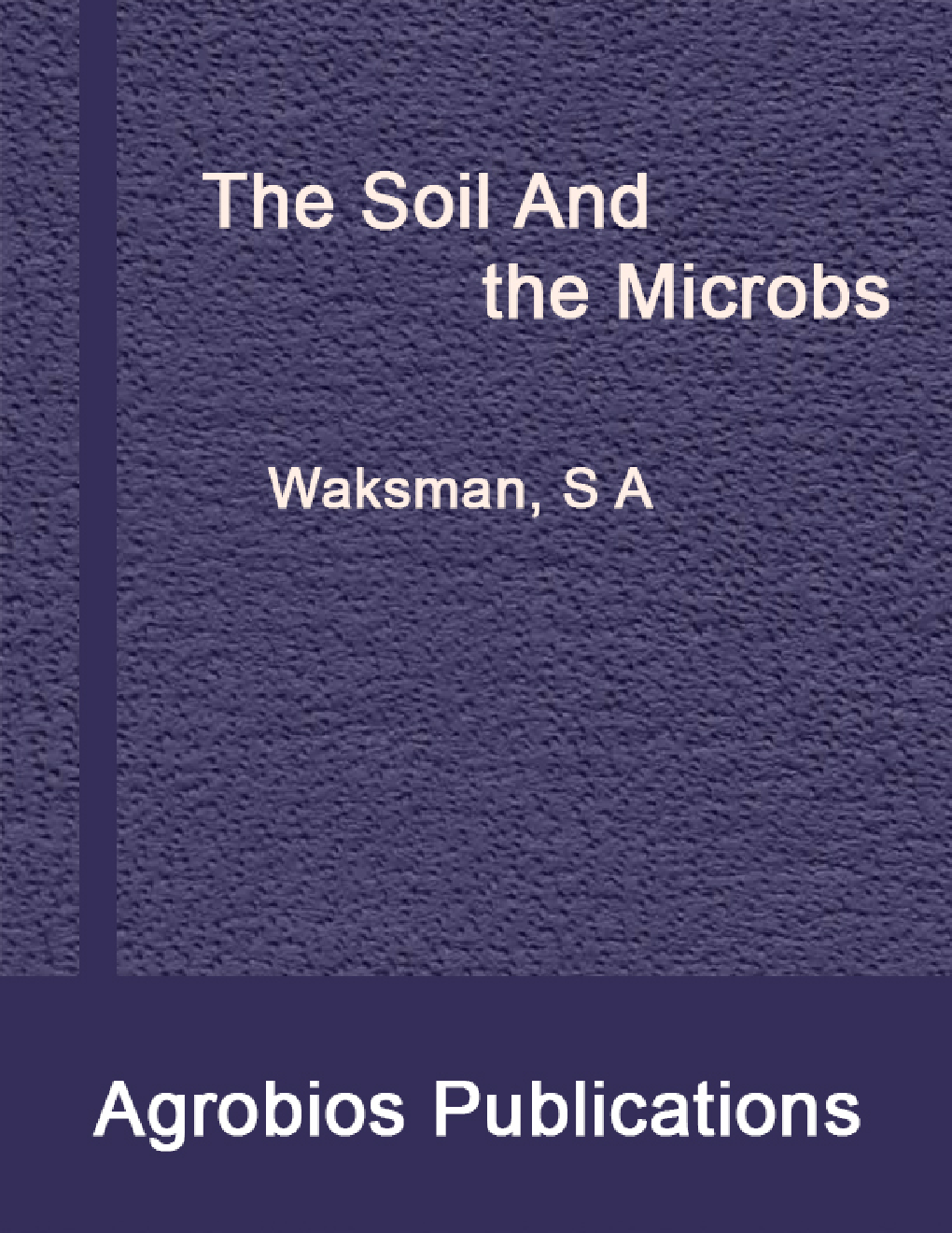 The Soil And The Microbe - Page 1