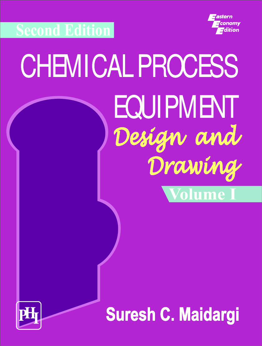 Chemical Process Equipment : Design And Drawing (Volume I) - Page 1