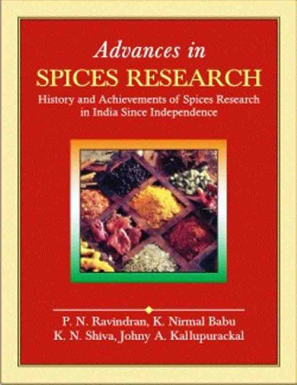 Advances in Spices Research : History and Achievements of Spices Research in India Since Independence - Page 1