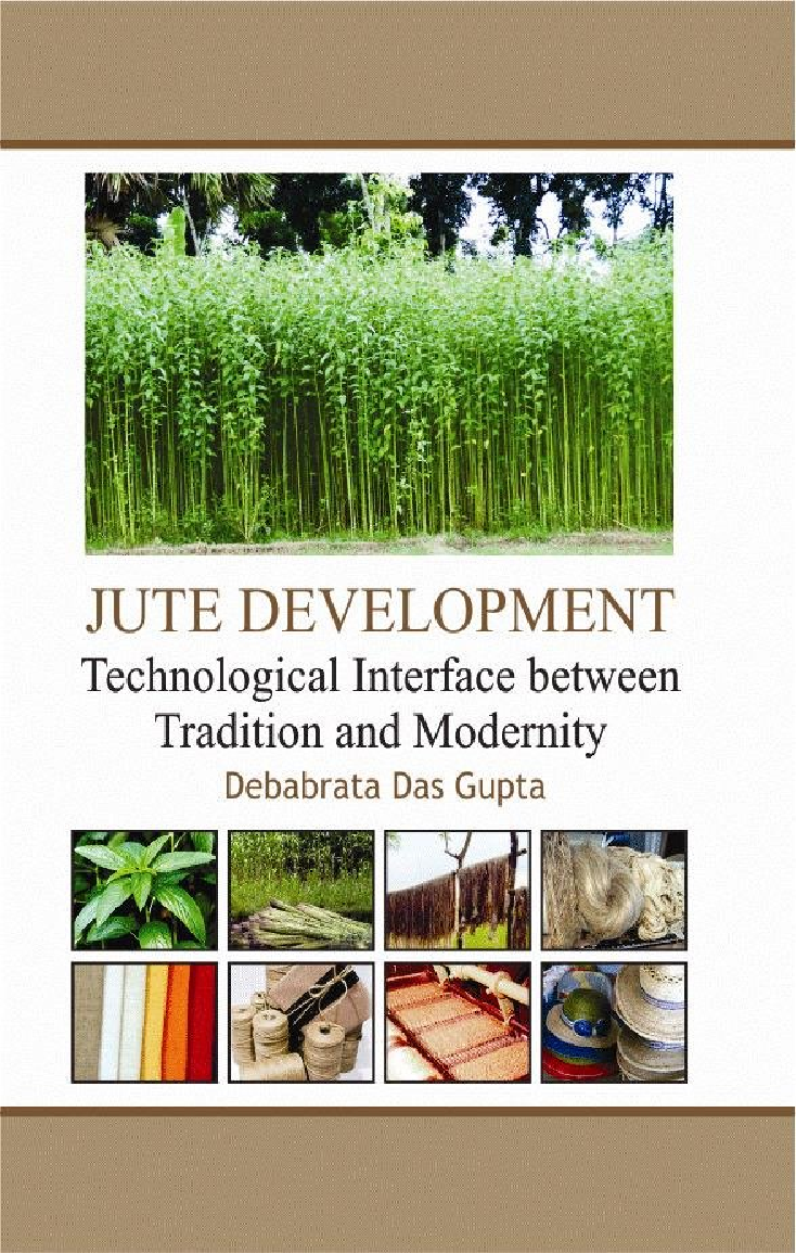Jute Development : Technological Interface Between Tradition and Modernity - Page 1