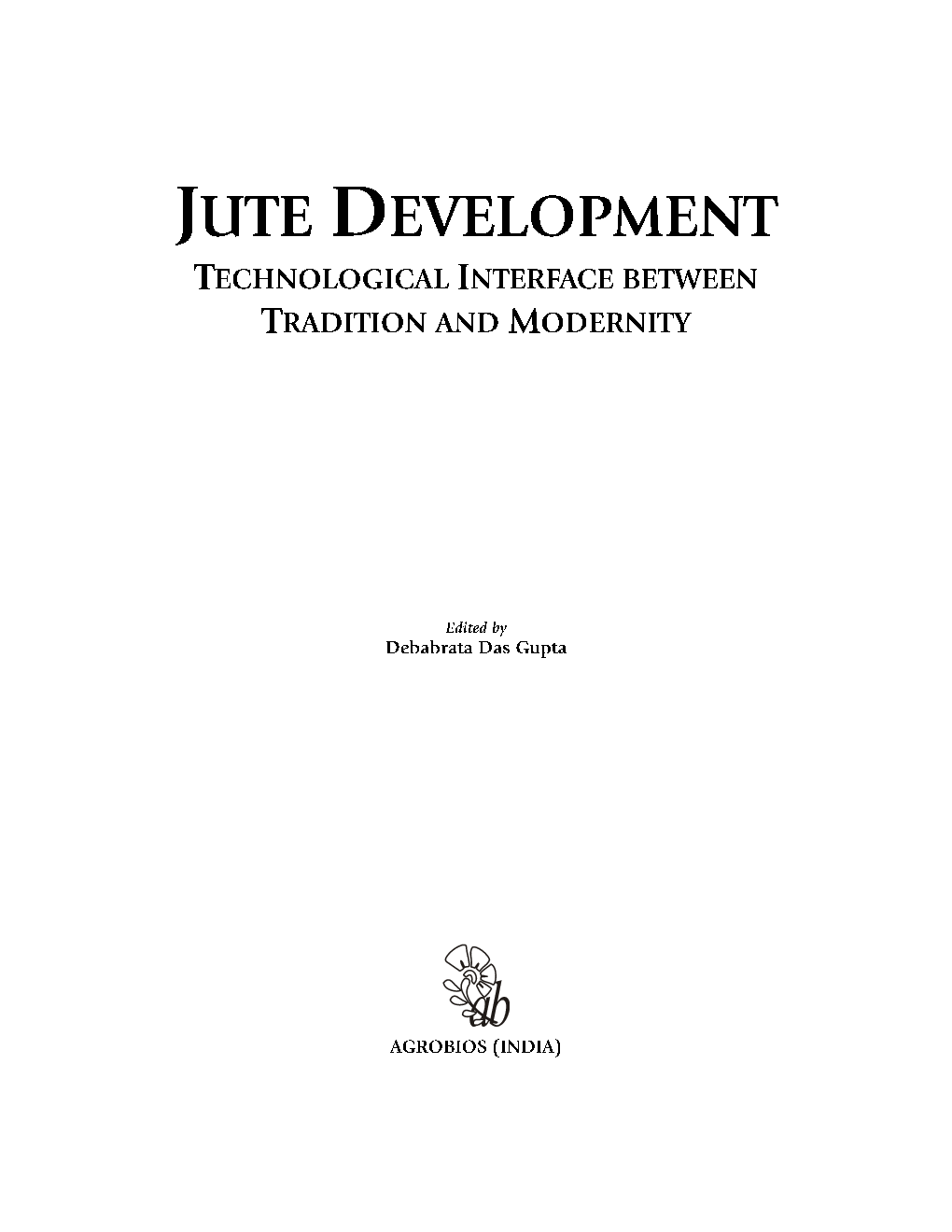Jute Development : Technological Interface Between Tradition and Modernity - Page 4