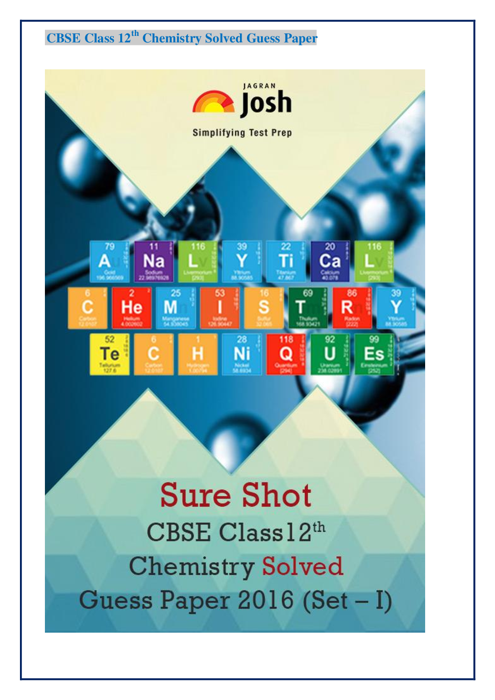 CBSE Class 12th Chemistry Solved Guess Paper 2016 (Set-I) - Page 1
