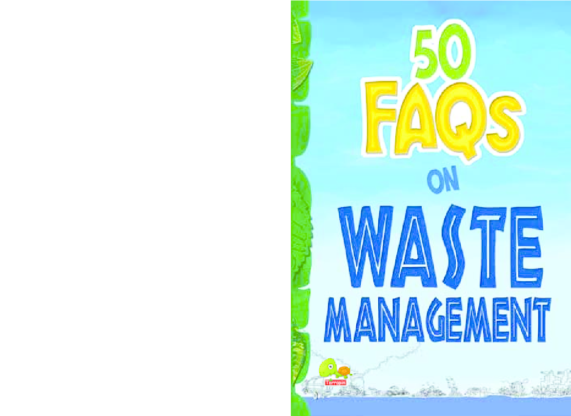 50 FAQs on Waste Management : know all about waste management and do your bit to limit the waste on earth - Page 1