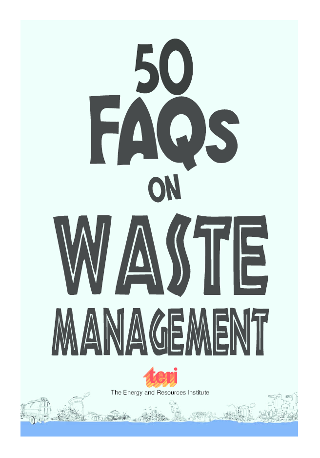 50 FAQs on Waste Management : know all about waste management and do your bit to limit the waste on earth - Page 3