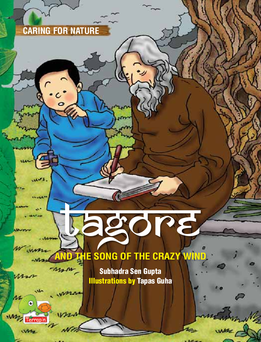 Caring for Nature : Tagore and the song of the crazy wind (A story that celebrates nature) - Page 1