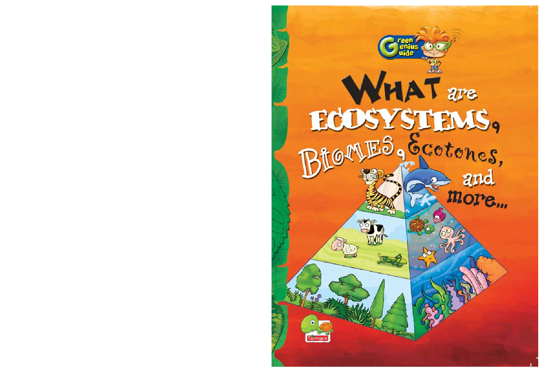 Green Genius Guide : What are Ecosystems, Biomes, Ecotones, and more - Page 1