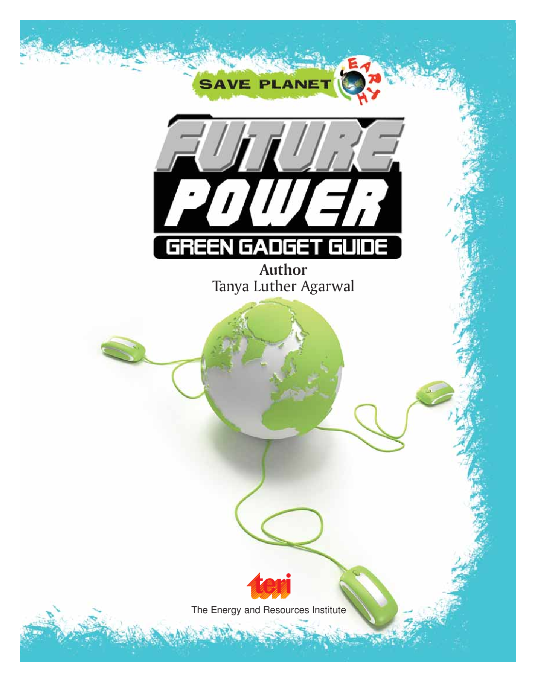 Save Planet Earth : Future Power—Green Gadget Guide - Page 4