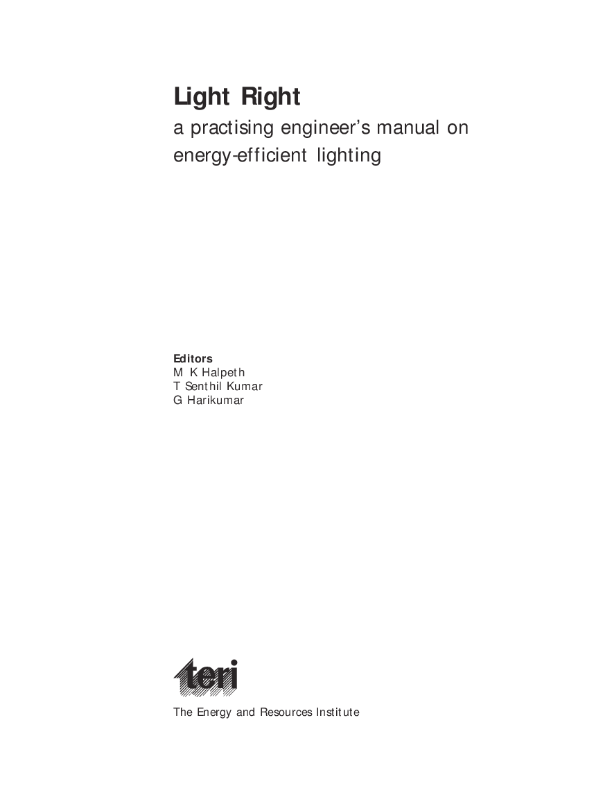 Light Right : A Practising Engineer's Manual On Energy-Efficient lighting : Prospects And Constraints - Page 3