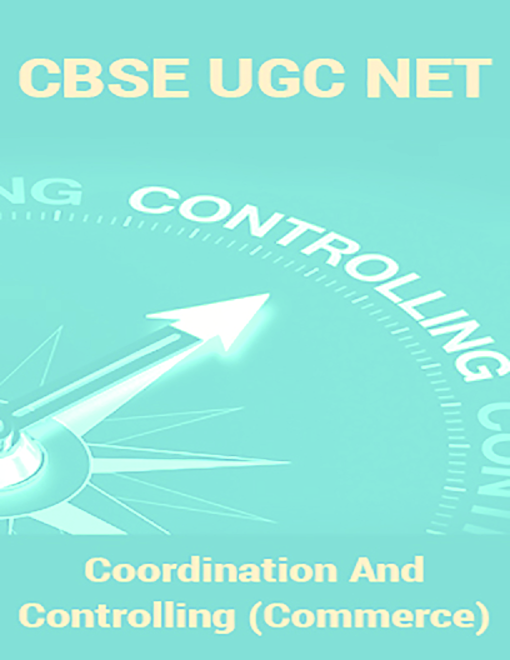 CBSE UGC NET : Coordination And Controlling (Commerce) - Page 1