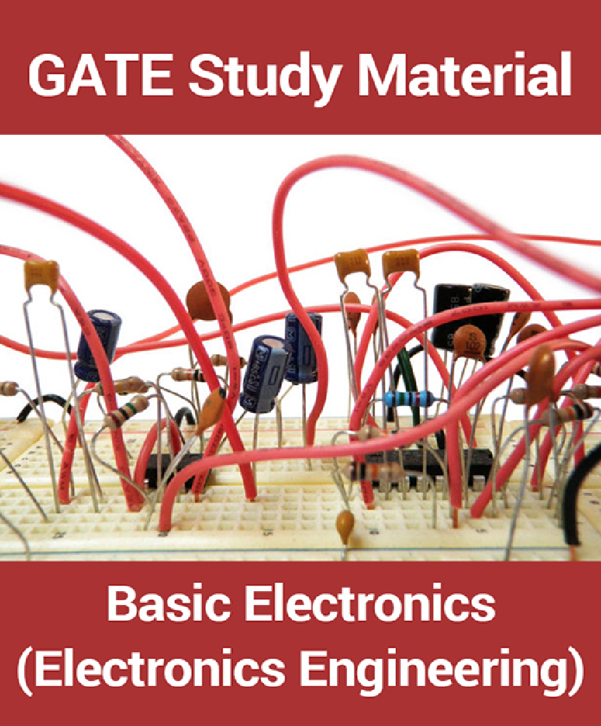 GATE Study Material Basic Electronics (Electronics Engineering) - Page 1