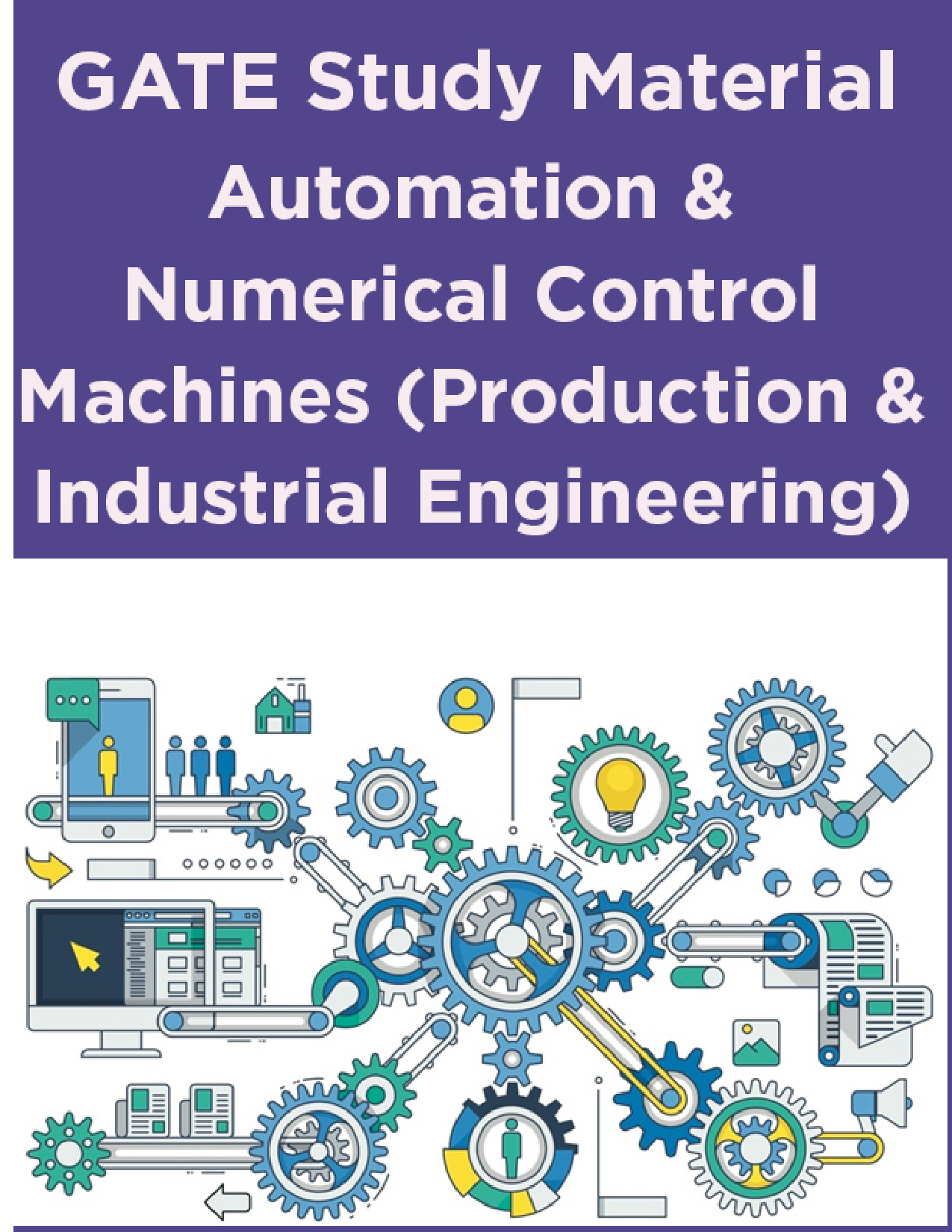 GATE Study Material Automation And Numerical Control Machines (Production And Industrial Engineering) - Page 1