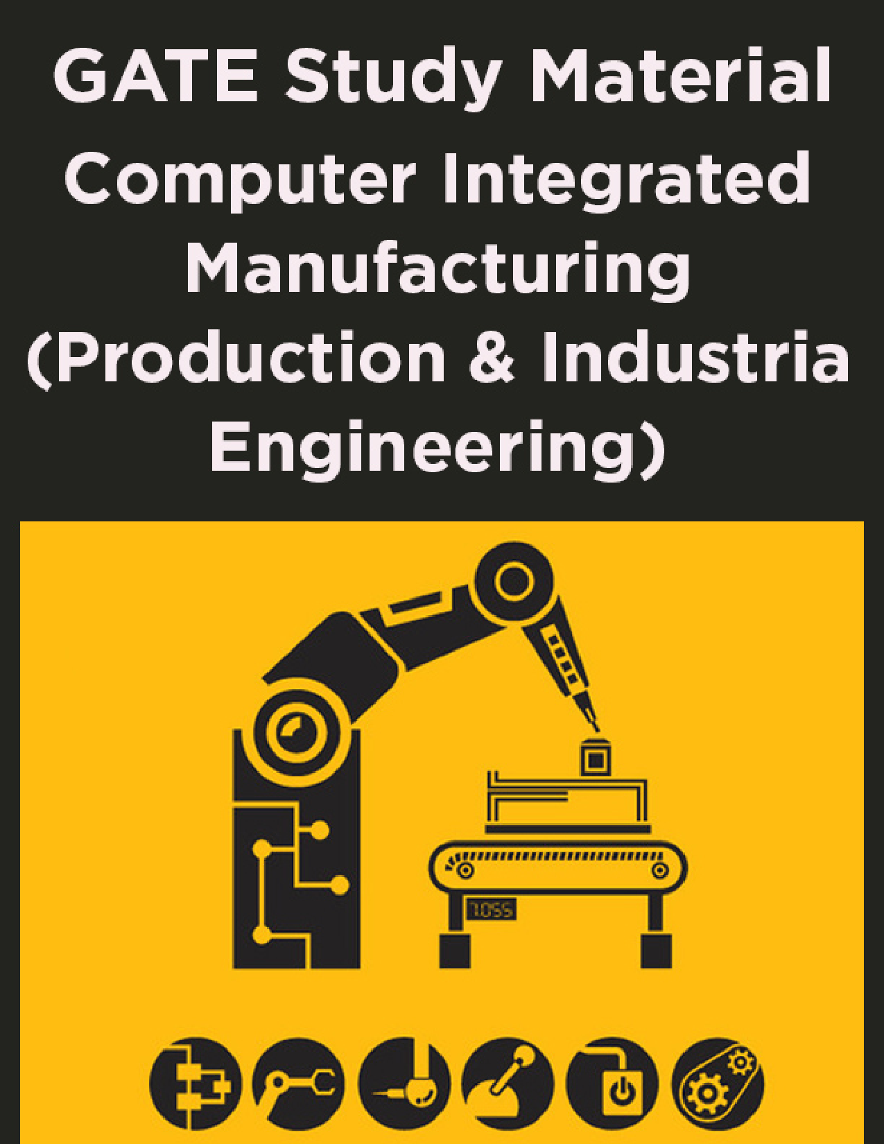 GATE Study Material Computer Integrated Manufacturing (Production And Industrial Engineering) - Page 1
