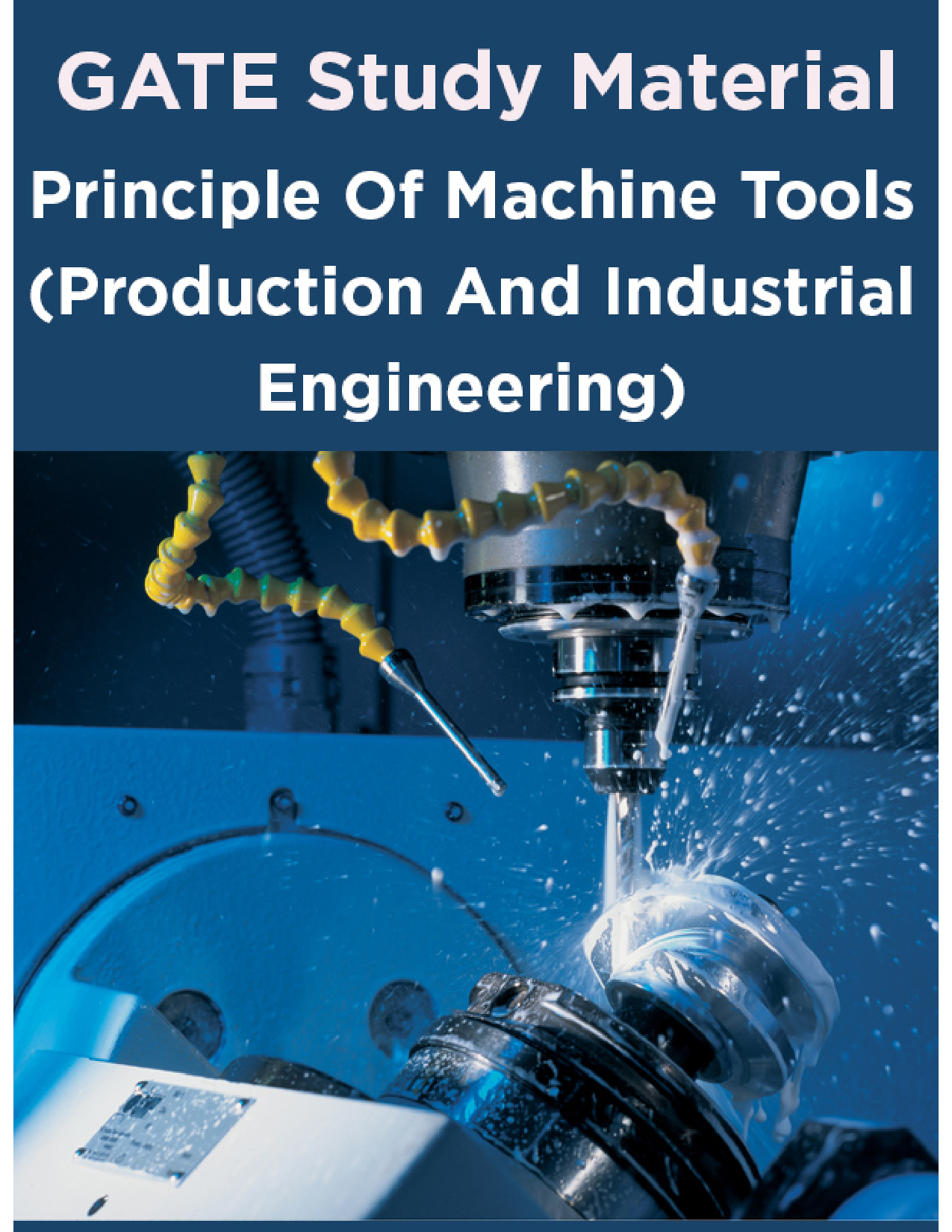 GATE Study Material Principle Of Machine Tools (Production And Industrial Engineering) - Page 1